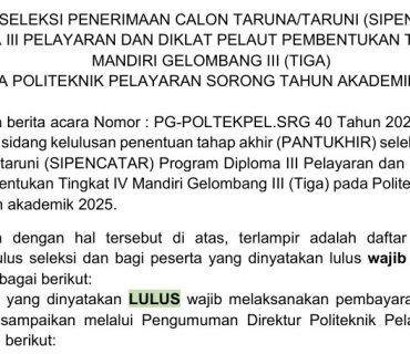 HASIL SELEKSI PENERIMAAN CALON TARUNA/I (SIPENCATAR) DIPLOMA III PELAYARAN DAN DIKLAT PELAUT PEMBENTUKAN TINGKAT IV MANDIRI GELOMBANG 3 POLITEKNIK PELAYARAN SORONG