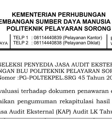 PENGUMUMAN HASIL SELEKSI PENYEDIA JASA AUDIT EKSTERNAL (KAP) UNTUK AUDIT LAPORAN KEUANGAN BLU POLITEKNIK PELAYARAN SORONG TAHUN 2025