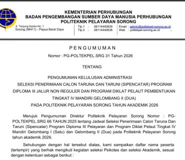 PENGUMUMAN KELULUSAN ADMINISTRASI SELEKSI PENERIMAAN CALON TARUNA DAN TARUNI (SIPENCATAR) PROGRAM DIPLOMA III JALUR NON REGULER DAN PROGRAM DIKLAT PELAUT PEMBENTUKAN TINGKAT IV MANDIRI GELOMBANG II (DUA) TAHUN AKADEMIK 2026