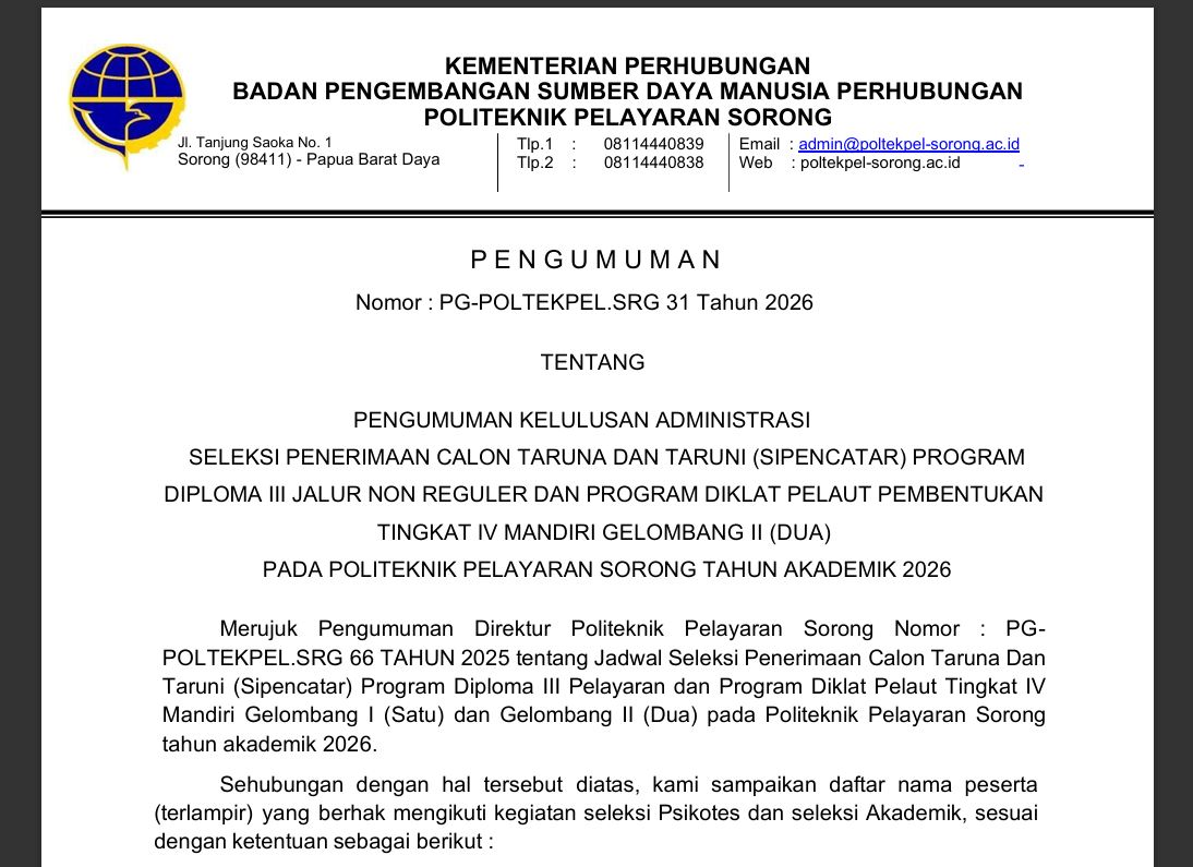 PENGUMUMAN KELULUSAN ADMINISTRASI SELEKSI PENERIMAAN CALON TARUNA DAN TARUNI (SIPENCATAR) PROGRAM DIPLOMA III JALUR NON REGULER DAN PROGRAM DIKLAT PELAUT PEMBENTUKAN TINGKAT IV MANDIRI GELOMBANG II (DUA)PADA POLITEKNIK PELAYARAN SORONG TAHUN AKADEMIK 2026