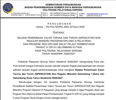 SELEKSI PENERIMAAN CALON TARUNA DAN TARUNI (SIPENCATAR) NONREGULER (MANDIRI) PROGRAM DIPLOMA III PELAYARANDAN PROGRAM NON DIPLOMA DIKLAT PELAUT PEMBENTUKANTINGKAT IV (DP-IV) GELOMBANG III (TIGA)PADA POLITEKNIK PELAYARAN SORONGTAHUN AKADEMIK 2026/2027