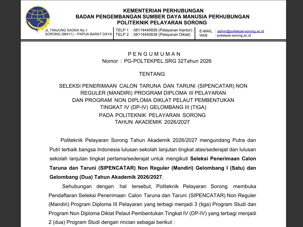 SELEKSI PENERIMAAN CALON TARUNA DAN TARUNI (SIPENCATAR) NONREGULER (MANDIRI) PROGRAM DIPLOMA III PELAYARANDAN PROGRAM NON DIPLOMA DIKLAT PELAUT PEMBENTUKANTINGKAT IV (DP-IV) GELOMBANG III (TIGA)PADA POLITEKNIK PELAYARAN SORONGTAHUN AKADEMIK 2026/2027