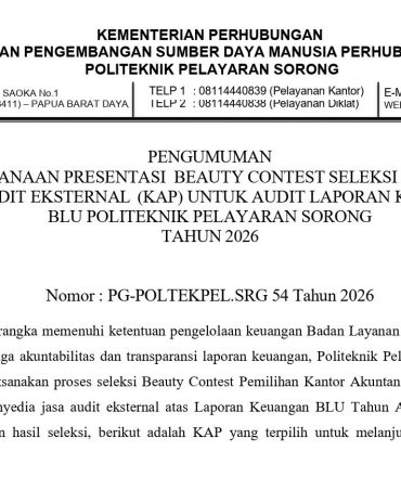 PENGUMUMAN PELAKSANAAN PRESENTASI BEAUTY CONTEST SELEKSI PENYEDIA JASA AUDIT EKSTERNAL (KAP) UNTUK AUDIT LAPORAN KEUANGAN BLU POLITEKNIK PELAYARAN SORONG TAHUN 2026