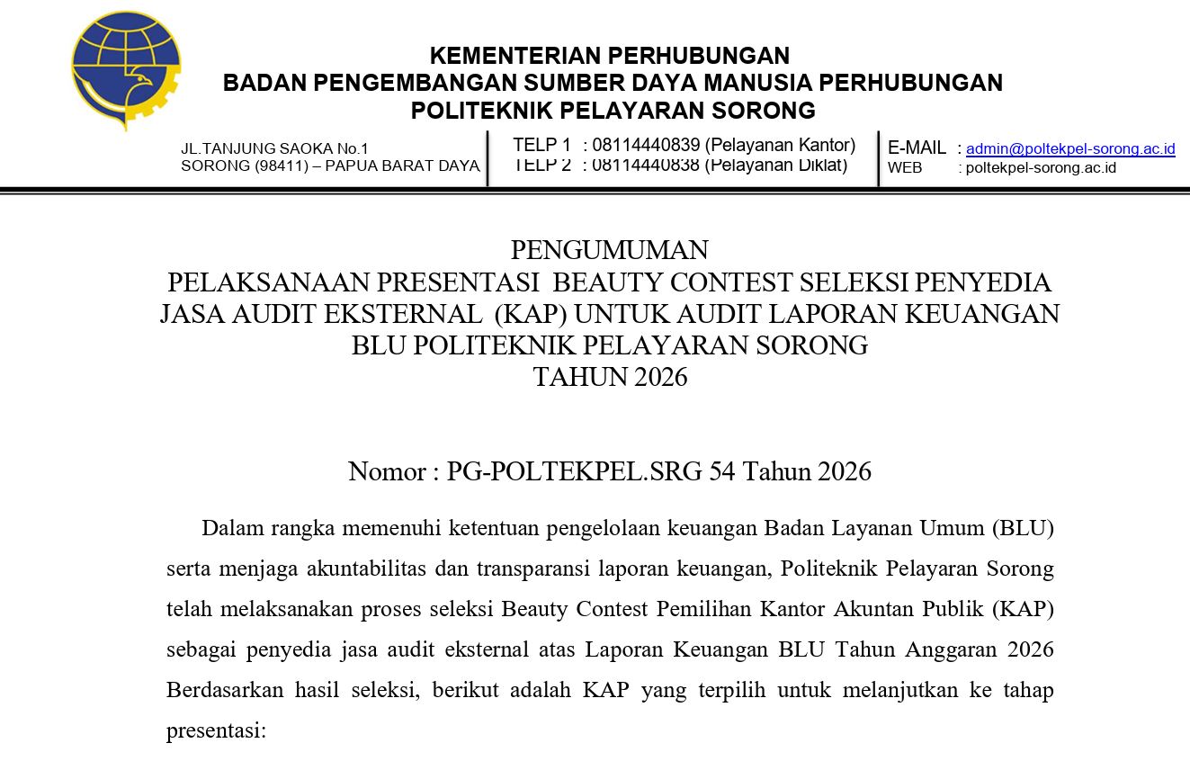 PENGUMUMAN PELAKSANAAN PRESENTASI BEAUTY CONTEST SELEKSI PENYEDIA JASA AUDIT EKSTERNAL (KAP) UNTUK AUDIT LAPORAN KEUANGAN BLU POLITEKNIK PELAYARAN SORONG TAHUN 2026